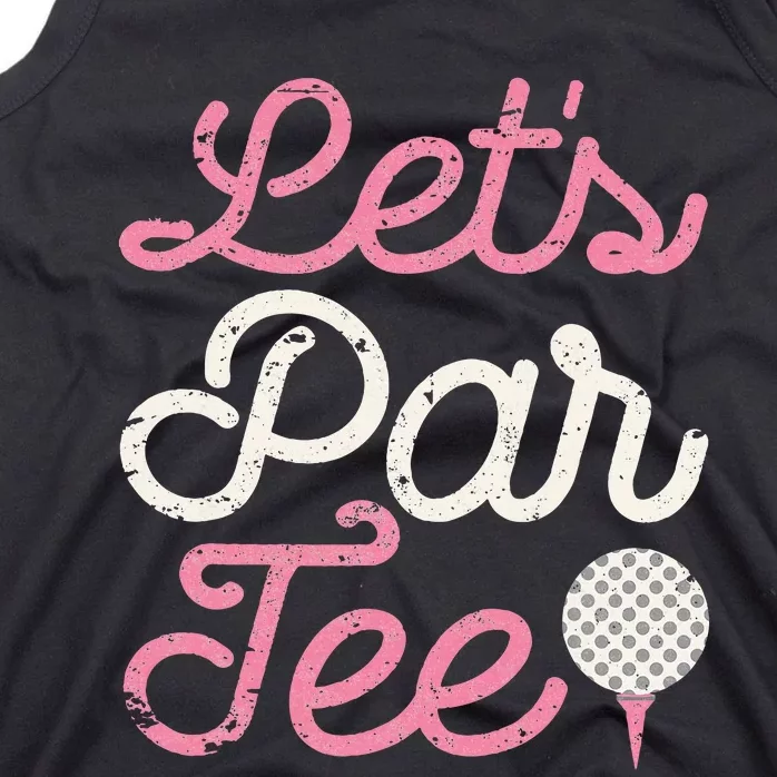 Lets Par Funny Golf Golfer Party Team Tank Top