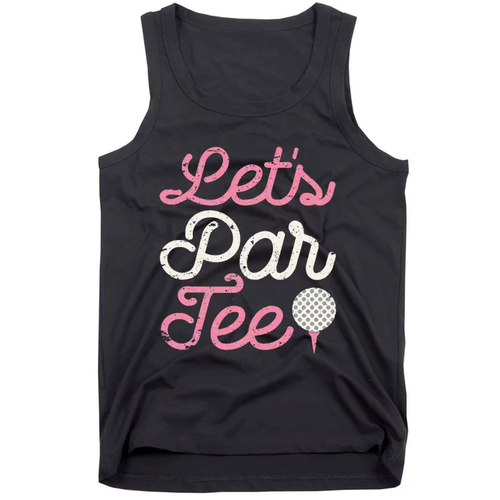 Lets Par Funny Golf Golfer Party Team Tank Top