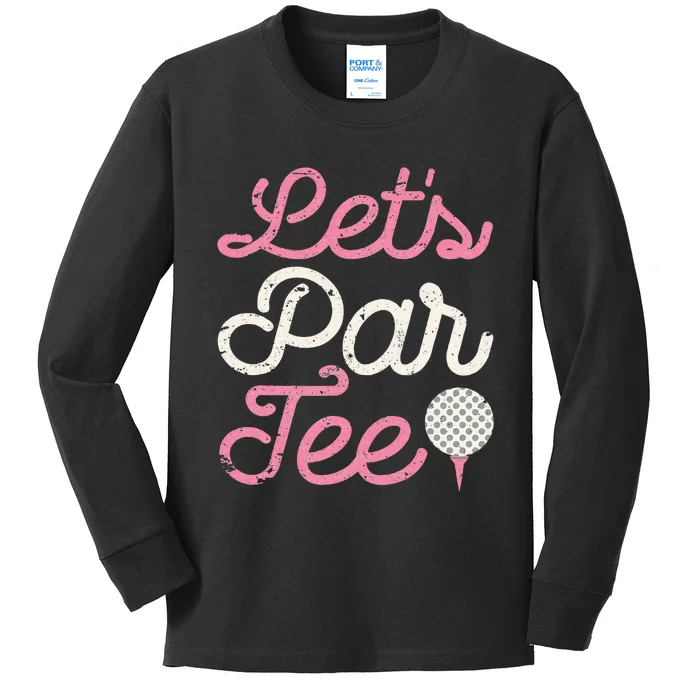 Lets Par Funny Golf Golfer Party Team Kids Long Sleeve Shirt