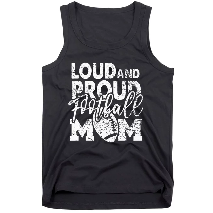 Loud & Proud Football Mom Biggest Fan Football Game Day Tank Top