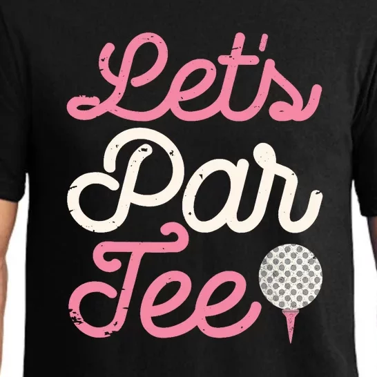 Lets Par Funny Golf Golfer Girl Women Party Team Gift Pajama Set