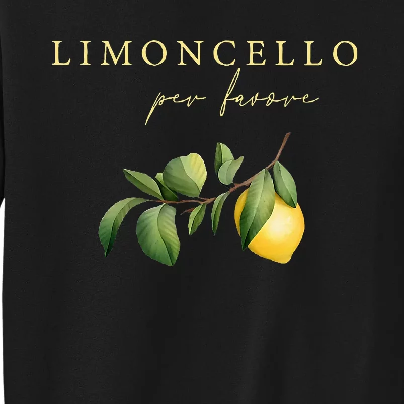 Limoncello Per Favore Sweatshirt