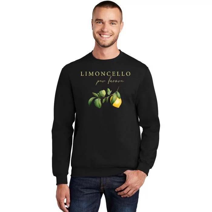 Limoncello Per Favore Tall Sweatshirt