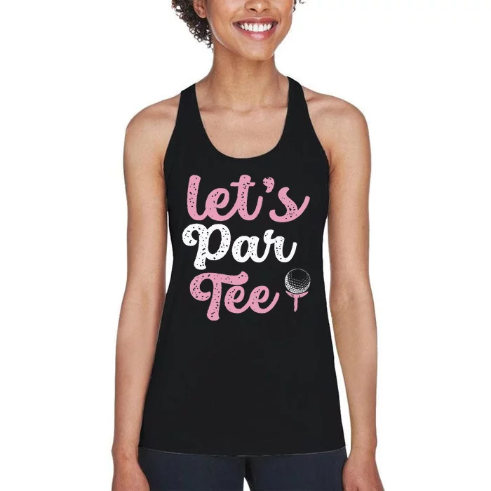 LetS Par Funny Golf Pun Golfing Quote Party Golf Ball Women's Racerback Tank