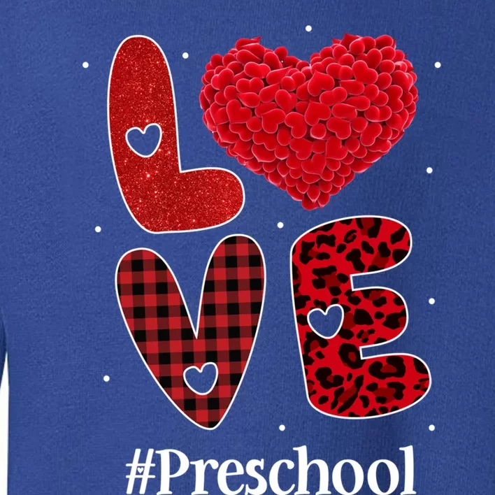 Love Preschool Grade Teacher Students Heart Valentine's Day Gift Toddler Sweatshirt