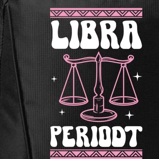 Libra Periodt Gen Z Joke Zodiac Sign Cute Astrology Cool Gift City Backpack