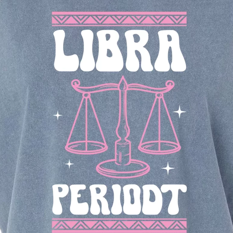 Libra Periodt Gen Z Joke Zodiac Sign Cute Astrology Cool Gift Garment-Dyed Women's Muscle Tee