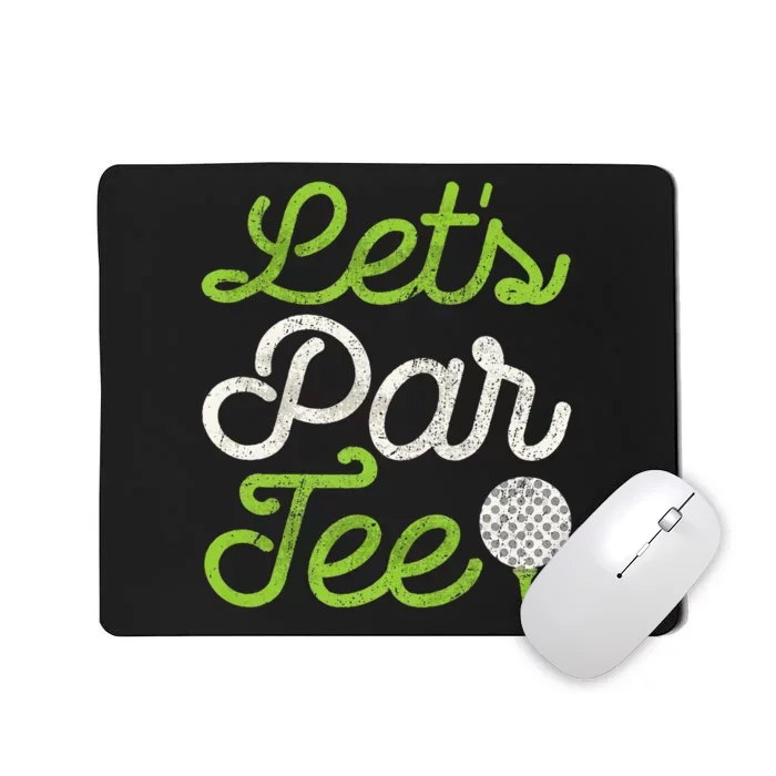 LetS Par Golf Player Golfer Dad Papa Mousepad