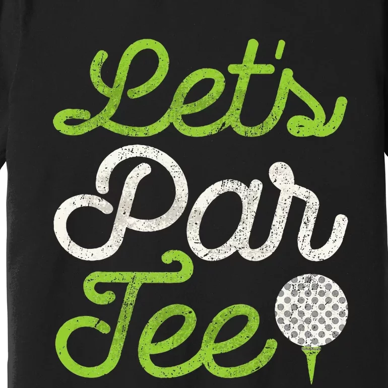 LetS Par Golf Player Golfer Dad Papa Premium T-Shirt