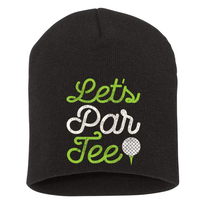 LetS Par Golf Player Golfer Dad Papa Short Acrylic Beanie