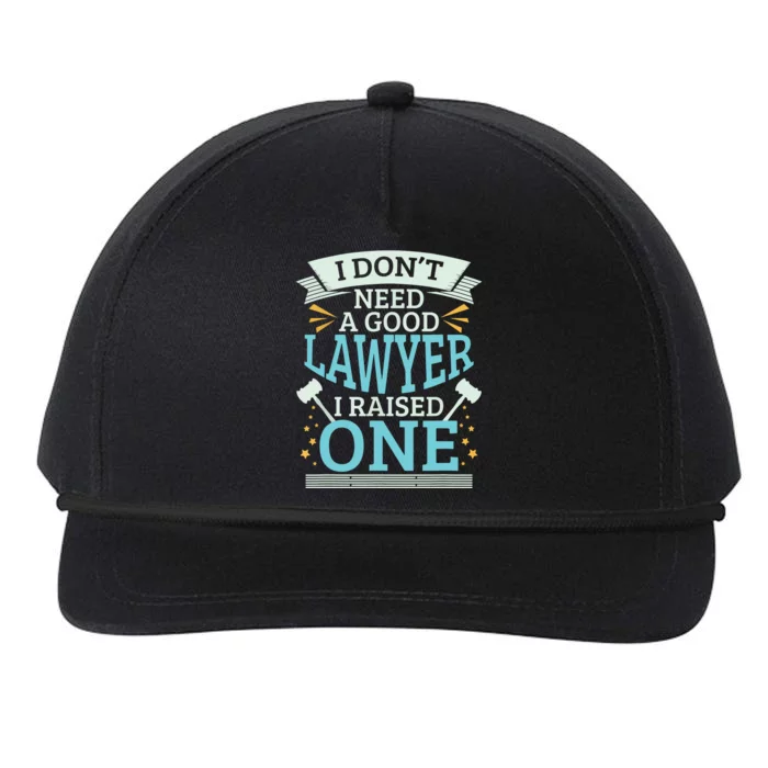 Lawyer Parents Gifts I Dont Need A Good Lawyer Snapback Five-Panel Rope Hat