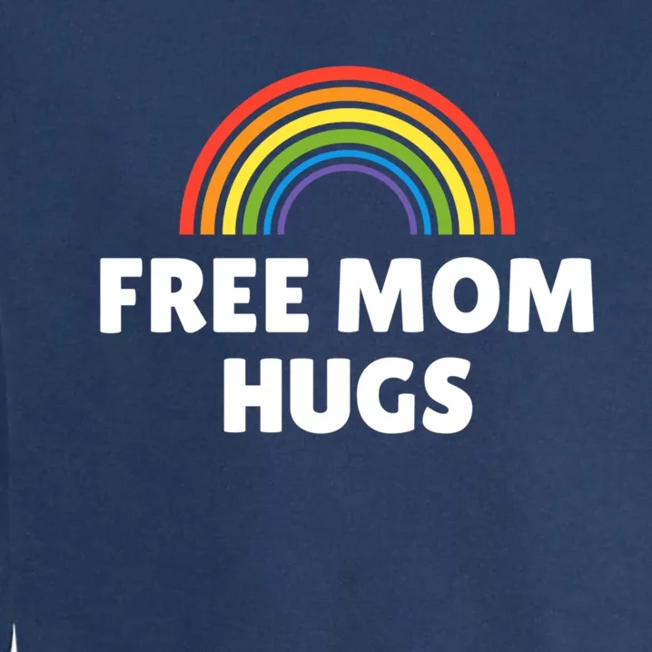 Lgbt Pride Gift Free Mom Hugs Gift Garment-Dyed Sweatshirt