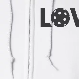 Love Pickleball Gift For Pickle Ball Player Full Zip Hoodie