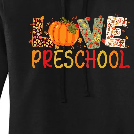 Love Preschool Happy Fall Thanksgiving Women Teacher Women's Pullover Hoodie