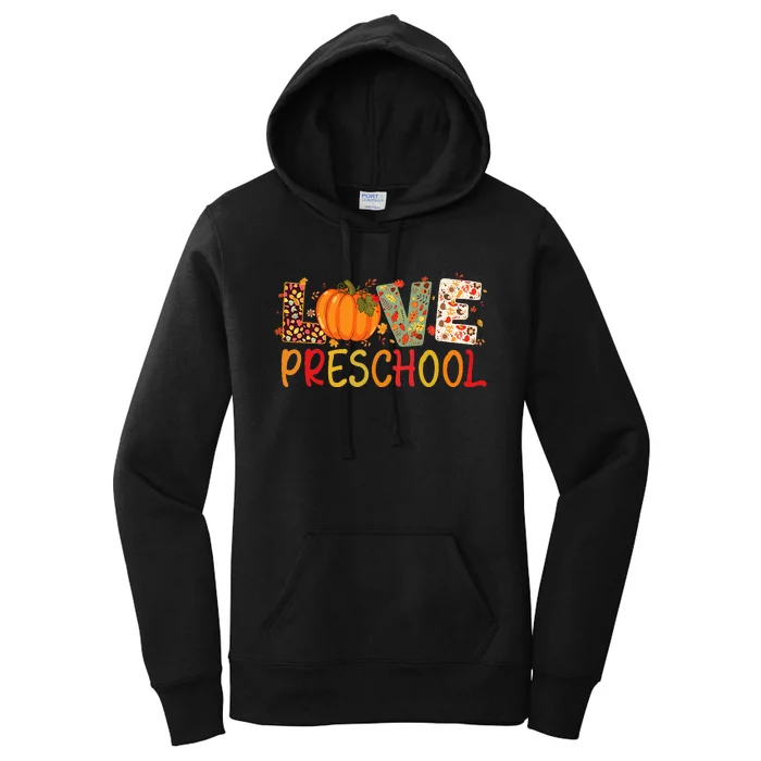 Love Preschool Happy Fall Thanksgiving Women Teacher Women's Pullover Hoodie