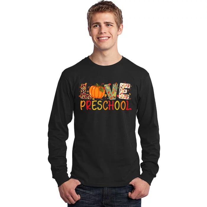 Love Preschool Happy Fall Thanksgiving Women Teacher Tall Long Sleeve T-Shirt