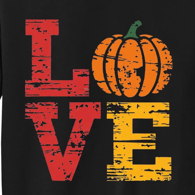 Love Pumpkin Halloween Fall Season 2024 Tall Sweatshirt