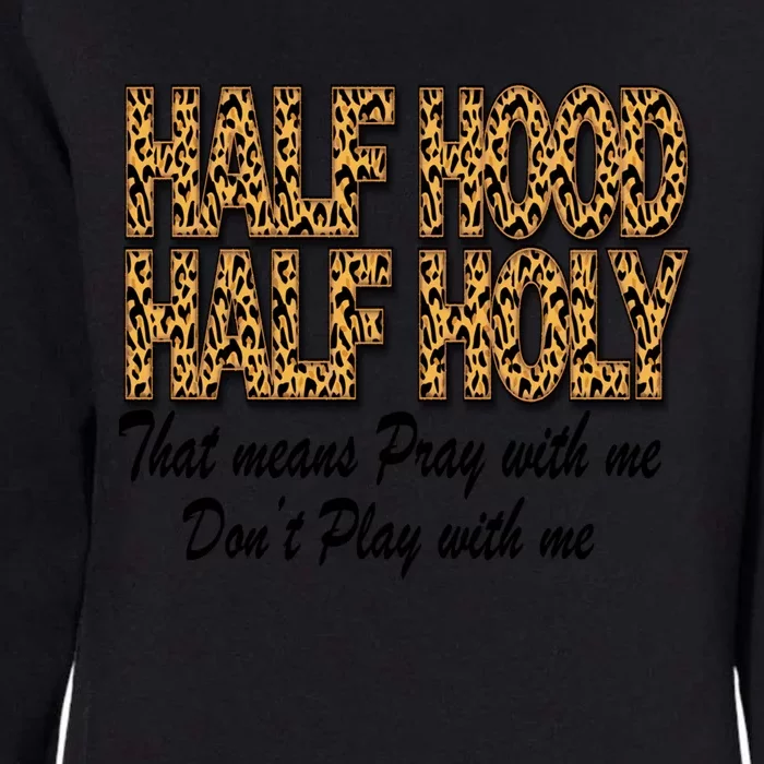 Leopard Print Half Hood Half Holy Cheetah Print Gift Womens California Wash Sweatshirt