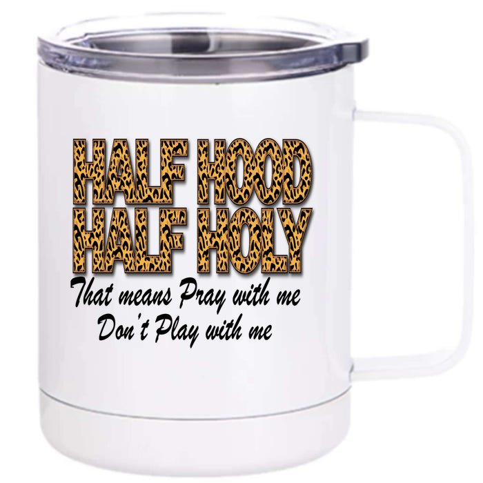 Leopard Print Half Hood Half Holy Cheetah Print Gift Front & Back 12oz Stainless Steel Tumbler Cup