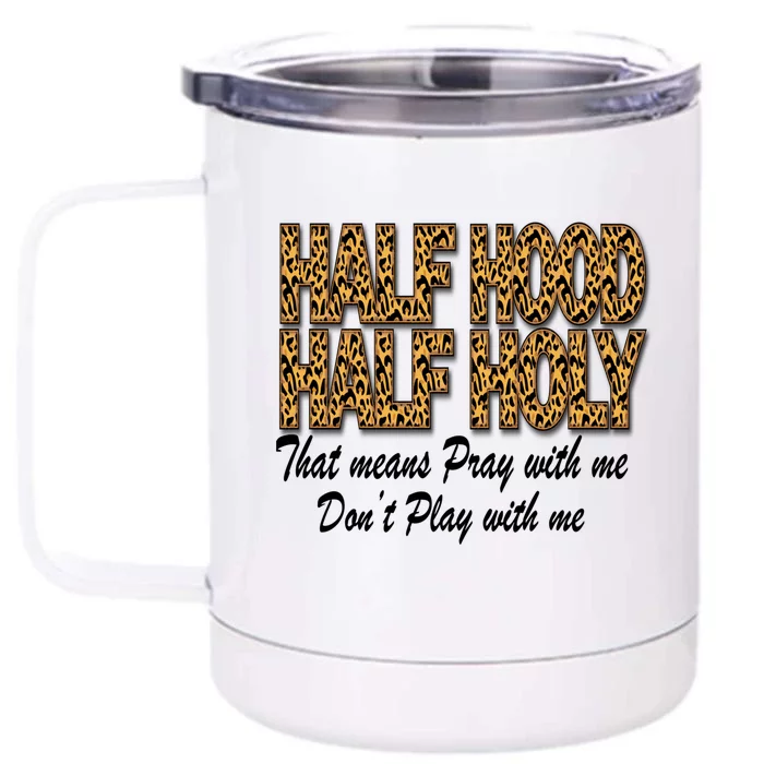 Leopard Print Half Hood Half Holy Cheetah Print Gift Front & Back 12oz Stainless Steel Tumbler Cup