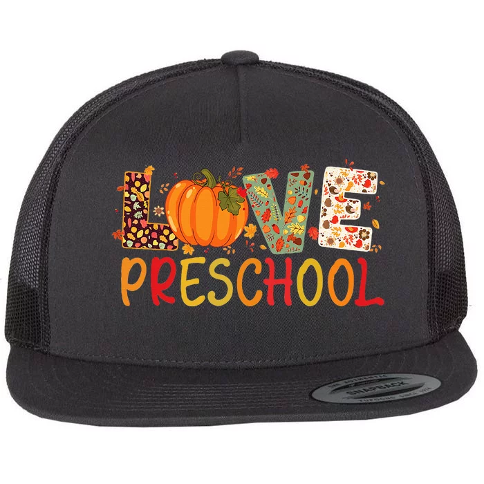 Love Preschool Happy Fall Thanksgiving Teacher Flat Bill Trucker Hat