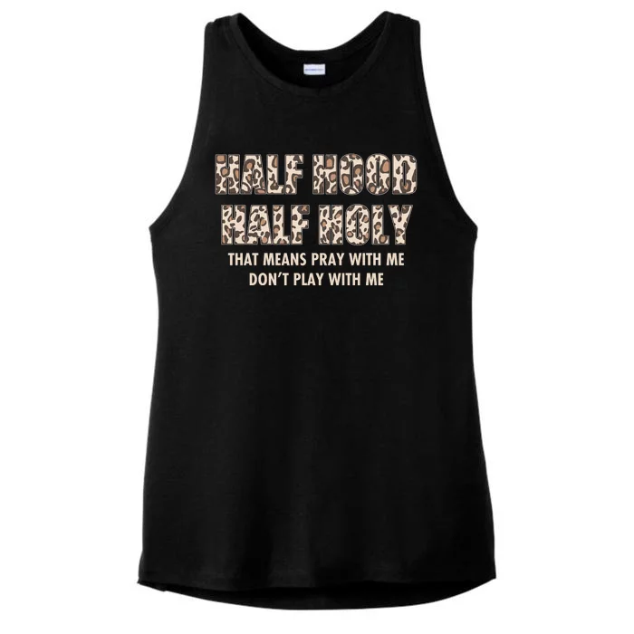 Leopard Print Half Hood Half That Means Pray With Me Dont Play With Me Ladies Tri-Blend Wicking Tank