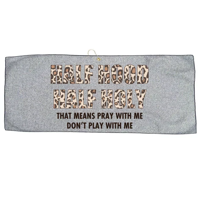 Leopard Print Half Hood Half That Means Pray With Me Dont Play With Me Large Microfiber Waffle Golf Towel