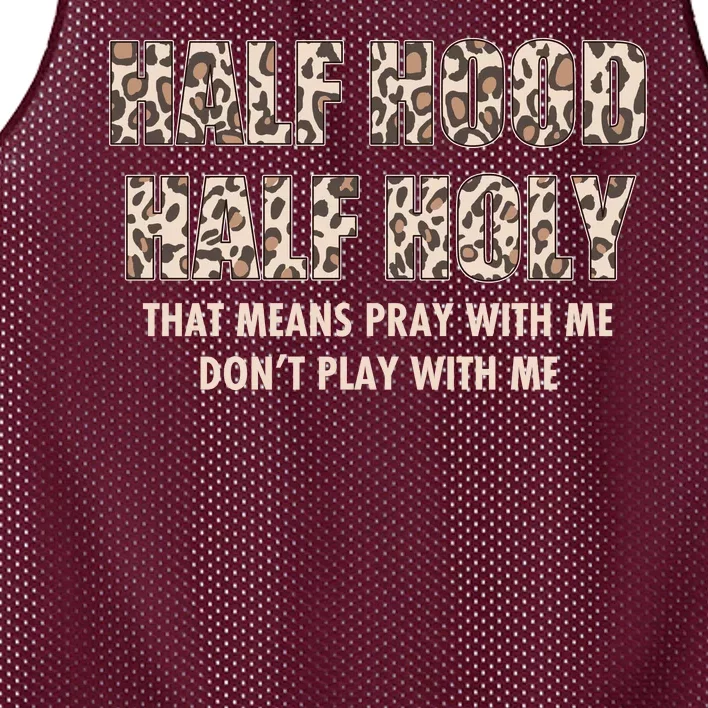 Leopard Print Half Hood Half That Means Pray With Me Dont Play With Me Mesh Reversible Basketball Jersey Tank