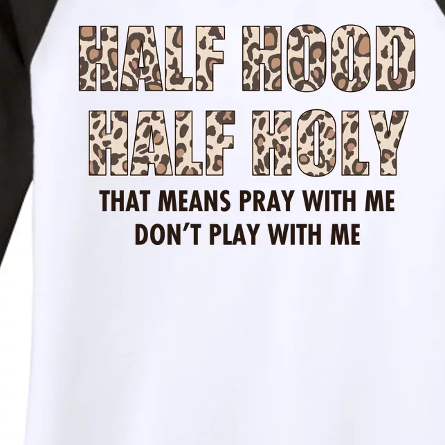 Leopard Print Half Hood Half That Means Pray With Me Dont Play With Me Women's Tri-Blend 3/4-Sleeve Raglan Shirt