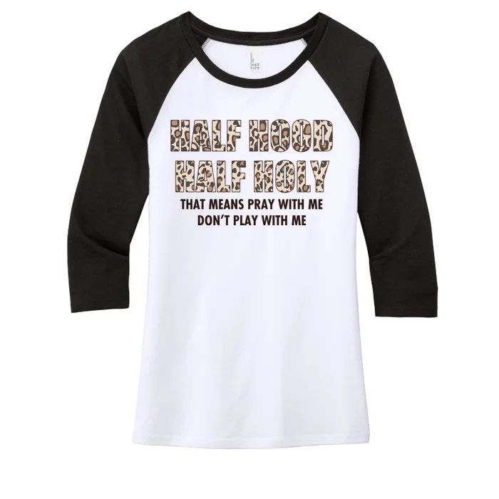 Leopard Print Half Hood Half That Means Pray With Me Dont Play With Me Women's Tri-Blend 3/4-Sleeve Raglan Shirt