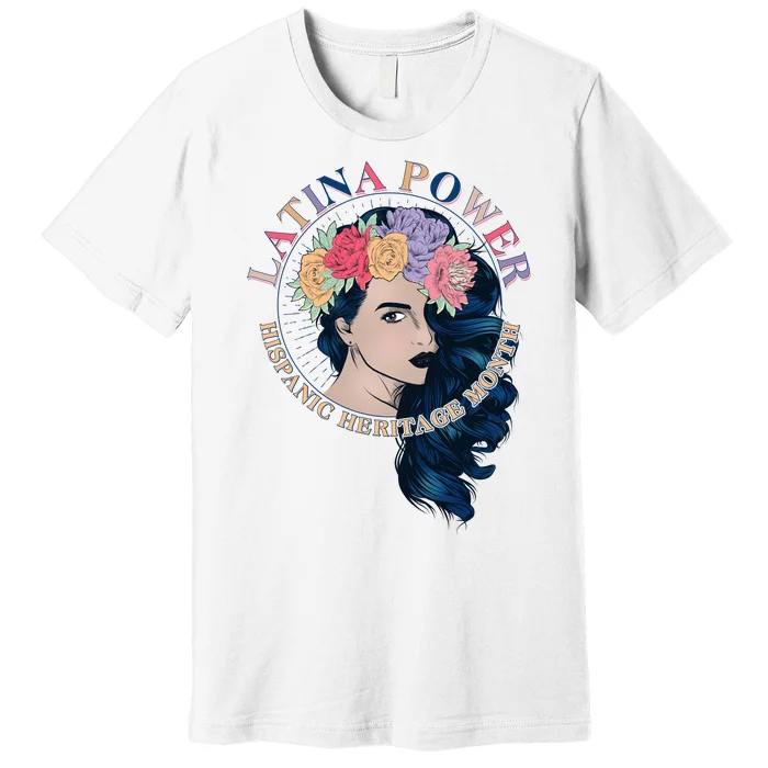 Latina Power Hispanic Heritage Month Premium T-Shirt