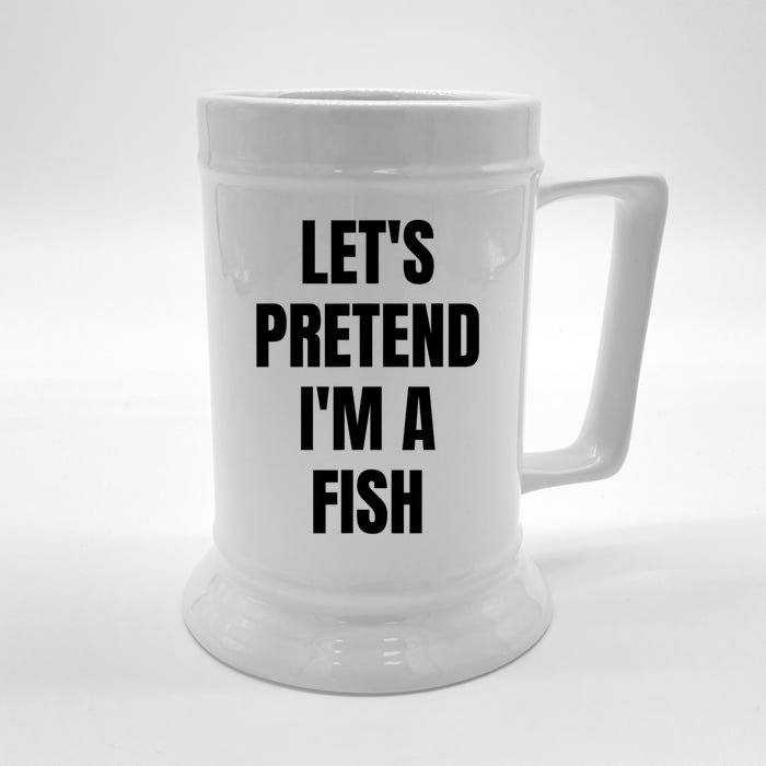 LetS Pretend IM A Fish Funny Halloween Front & Back Beer Stein