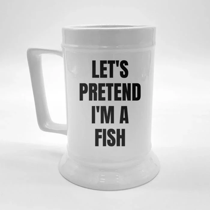 LetS Pretend IM A Fish Funny Halloween Front & Back Beer Stein