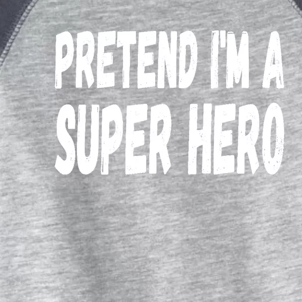 Lazy Pretend I'm A Super Hero Halloween or Costume Party Toddler Fine Jersey T-Shirt