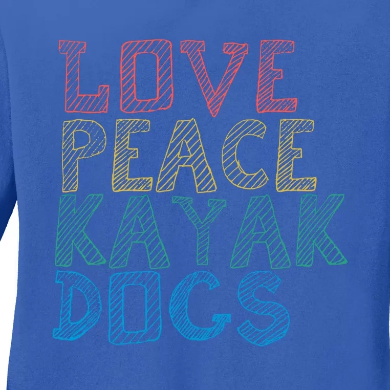 Love Peace Kayak Dogs Kayaking For Kayaker Whitewater Gift Ladies Long Sleeve Shirt