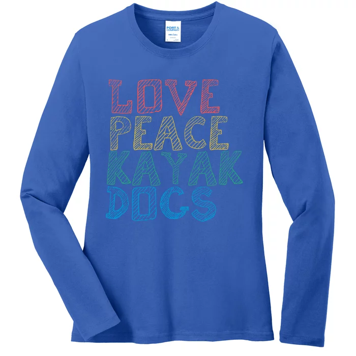 Love Peace Kayak Dogs Kayaking For Kayaker Whitewater Gift Ladies Long Sleeve Shirt