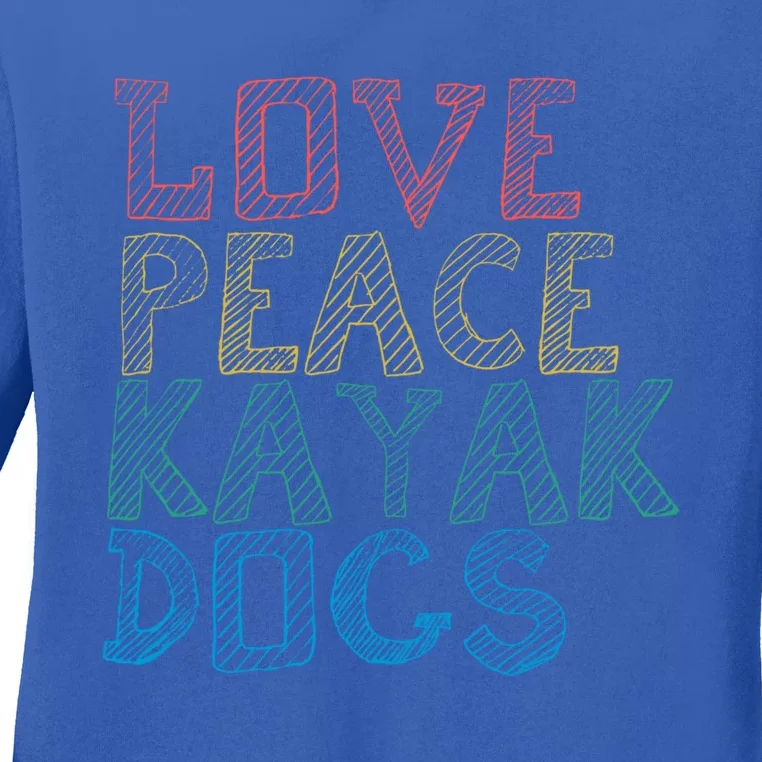 Love Peace Kayak Dogs Kayaking For Kayaker Whitewater Cute Gift Ladies Long Sleeve Shirt