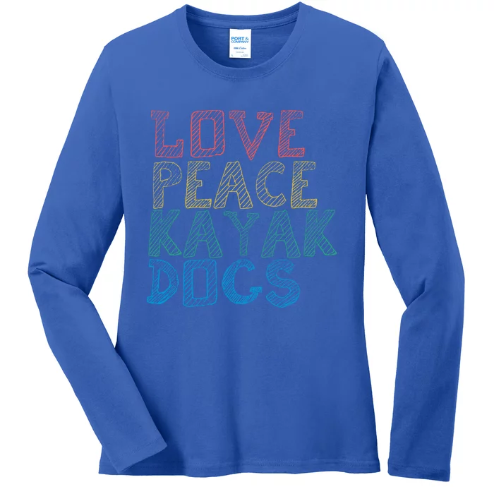 Love Peace Kayak Dogs Kayaking For Kayaker Whitewater Cute Gift Ladies Long Sleeve Shirt