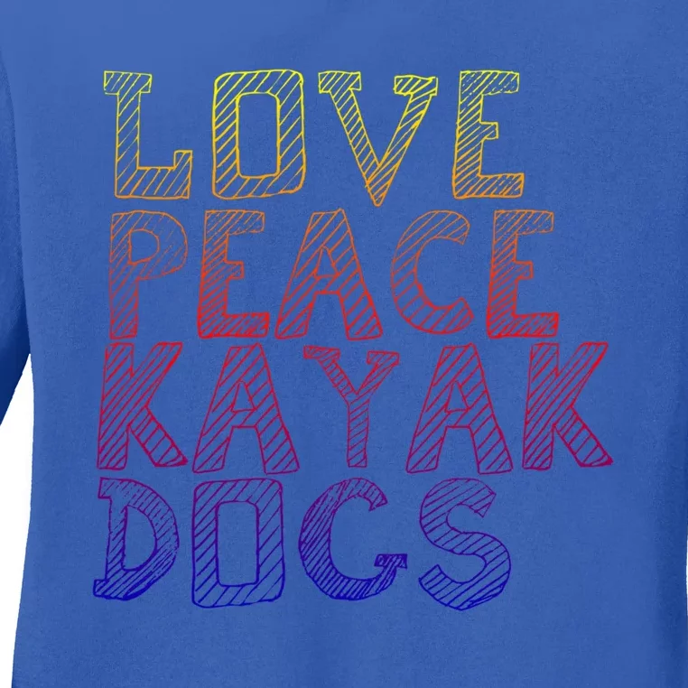 Love Peace Kayak Dogs Kayaking For Kayaker Whitewater Cool Gift Ladies Long Sleeve Shirt