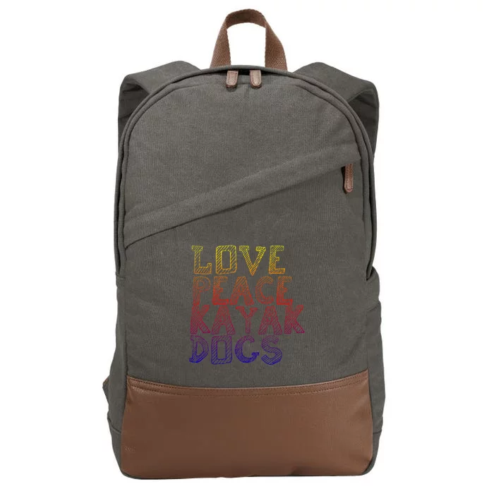 Love Peace Kayak Dogs Kayaking For Kayaker Whitewater Cool Gift Cotton Canvas Backpack