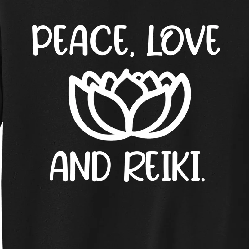 Lotus Peace Love Reiki Gift Cool Style Gift Tall Sweatshirt