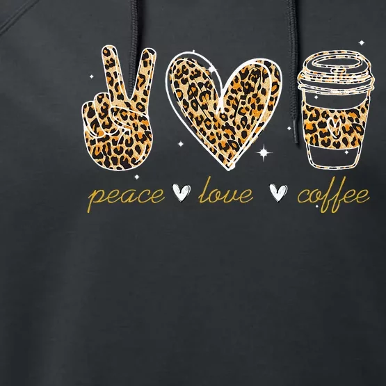 Leopard Peace Love Coffee Lovers Hippie Gifts Performance Fleece Hoodie