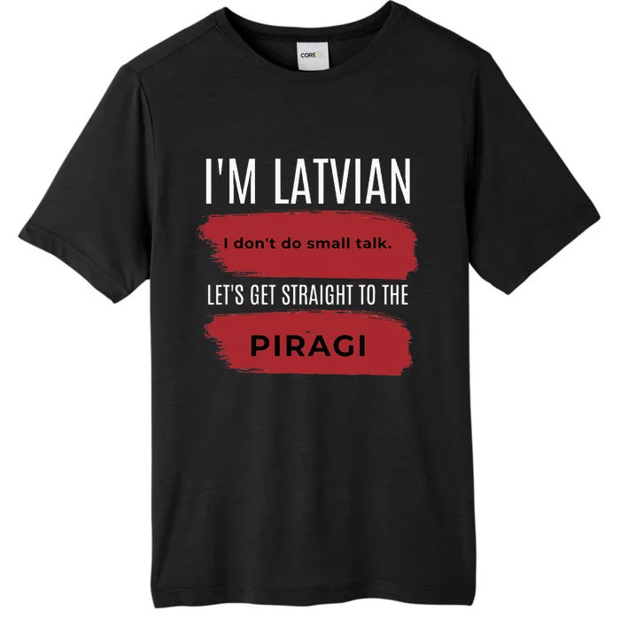 Latvian Pride Latvia Souvenir Piragi Latvian Favorite Food ChromaSoft Performance T-Shirt