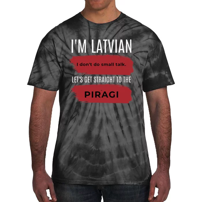 Latvian Pride Latvia Souvenir Piragi Latvian Favorite Food Tie-Dye T-Shirt