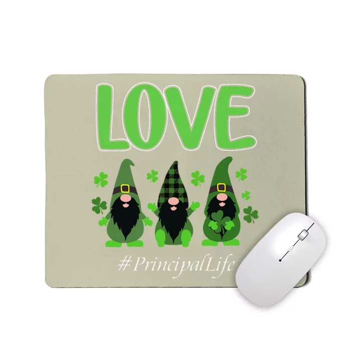 Love Principal Life Gnome Shamrock Saint Patrick's Day Mousepad