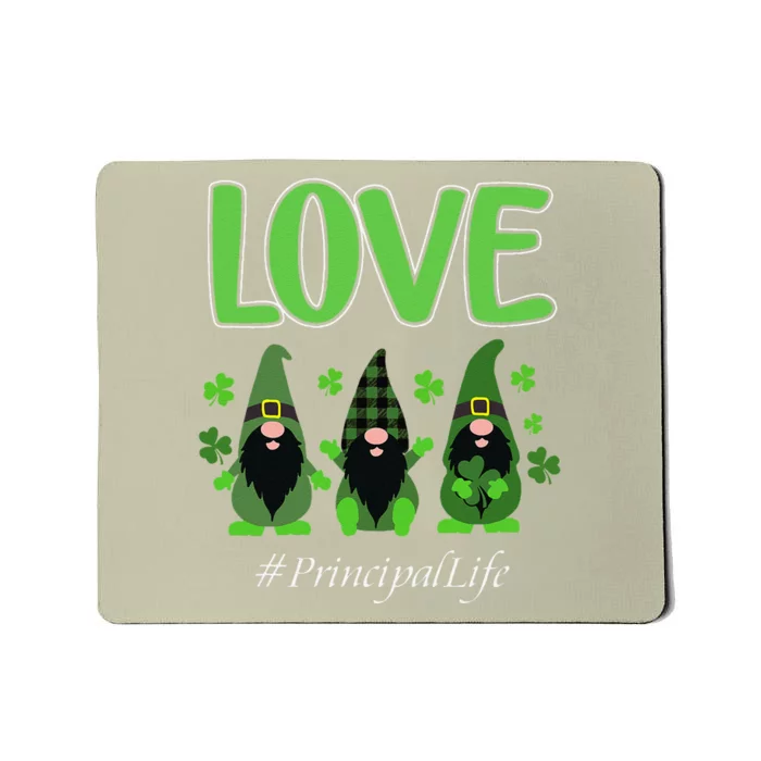 Love Principal Life Gnome Shamrock Saint Patrick's Day Mousepad