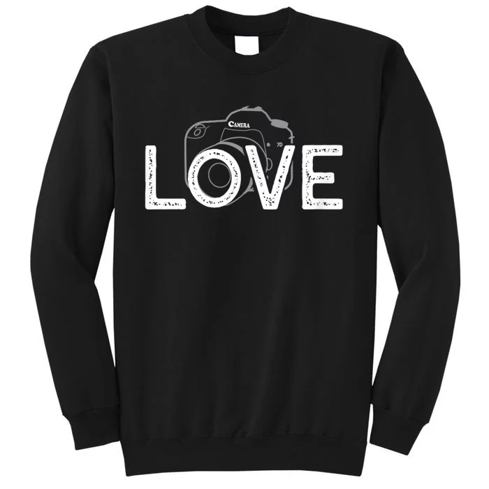 Love Photography Tall Sweatshirt