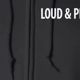 Loud & Proud Full Zip Hoodie