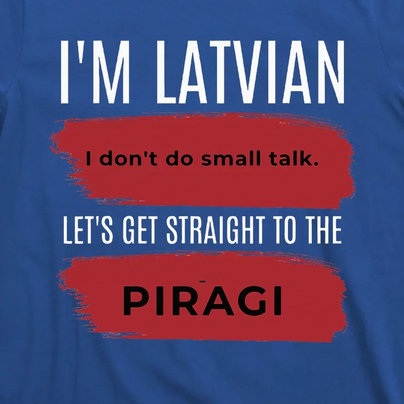 Latvian Pride Latvia Souvenir Piragi Latvian Favorite Food T-Shirt