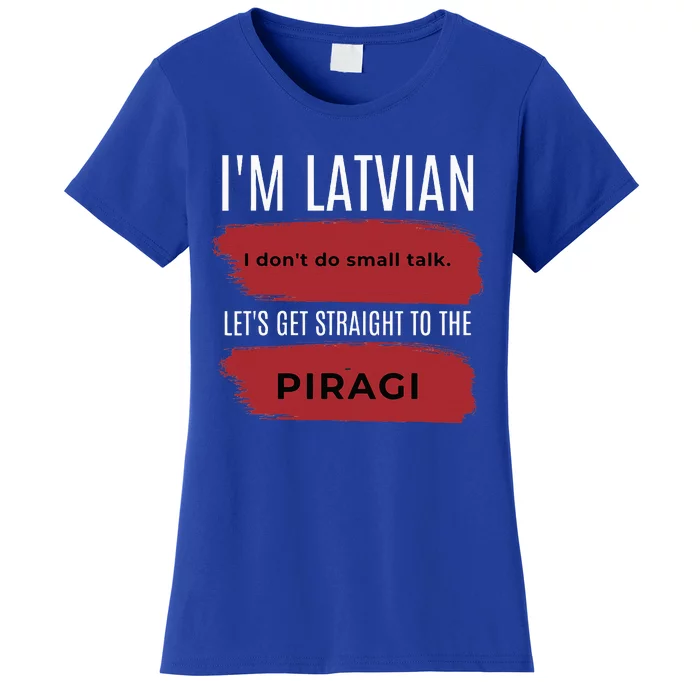 Latvian Pride Latvia Souvenir Piragi Latvian Favorite Food Women's T-Shirt